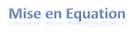 Mise en Equation